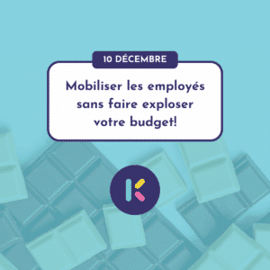 Mobiliser les employés sans faire exploser votre budget! : 10 décembre 10h30 à 12h (EST)